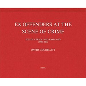 Steidl Publishers David Goldblatt: Ex Offenders Steidl Publishers David Goldblatt: Ex Offenders