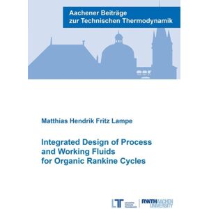 Verlag G. Mainz Integrated Design Of Process And Working Fluids For Organic Rankine Cycles Verlag G. Mainz Integrated Design Of Process And Working Fluids For Organic Rankine Cycles