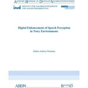 Verlag G. Mainz Digital Enhancement Of Speech Perception In Noisy Environments Verlag G. Mainz Digital Enhancement Of Speech Perception In Noisy Environments