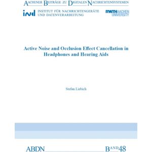 Verlag G. Mainz Active Noise And Occlusion Effect Cancellation In Headphones And Hearing Aids Verlag G. Mainz Active Noise And Occlusion Effect Cancellation In Headphones And Hearing Aids