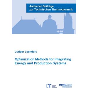 Verlag G. Mainz Optimization Methods For Integrating Energy And Production Systems : Hardware Development And Applications To Fuel Cell Materials Verlag G. Mainz Optimization Methods For Integrating Energy And Production Systems : Hardware Development And Applications To Fuel Cell Materials