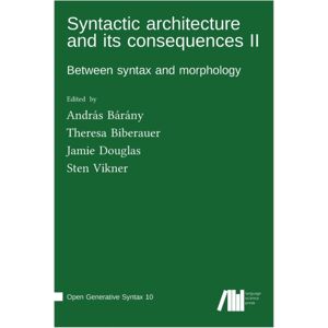 Language Science Press Syntactic Architecture And Its Consequences Ii Language Science Press Syntactic Architecture And Its Consequences Ii