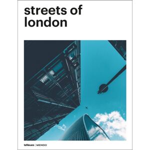 teNeues Publishing UK Ltd Streets Of London teNeues Publishing UK Ltd Streets Of London