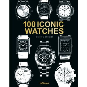 teNeues Publishing UK Ltd 100 Iconic Watches teNeues Publishing UK Ltd 100 Iconic Watches