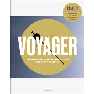 teNeues Publishing UK Ltd Voyager : Photographs From Humanity'S Greatest Journey teNeues Publishing UK Ltd Voyager : Photographs From Humanity'S Greatest Journey