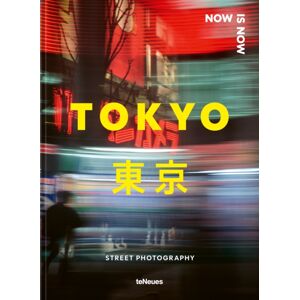 teNeues Publishing UK Ltd Now Is Now Tokyo : Street Photography teNeues Publishing UK Ltd Now Is Now Tokyo : Street Photography