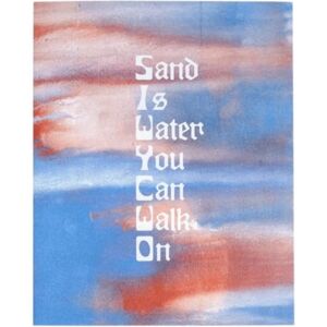 BOM DIA BOA TARDE BOA NOITE UG (haftungsbeschrankt Sand Is Water You Can Walk On BOM DIA BOA TARDE BOA NOITE UG (haftungsbeschrankt Sand Is Water You Can Walk On