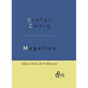 Grols Verlag Magellan : Der Mann Und Seine Tat - Gebundene Ausgabe Grols Verlag Magellan : Der Mann Und Seine Tat - Gebundene Ausgabe