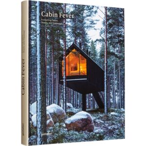 Die Gestalten Verlag Cabin Fever : Enchanting Cabins, Shacks, And Hideaways Die Gestalten Verlag Cabin Fever : Enchanting Cabins, Shacks, And Hideaways