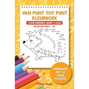 Admore Publishing Van Punt Tot Punt Kleurboek Voor Kinderen Vanaf 5 Jaar - Getallen Van 1-50 : Werkboek Met 30 Leuke Plaatjes Admore Publishing Van Punt Tot Punt Kleurboek Voor Kinderen Vanaf 5 Jaar - Getallen Van 1-50 : Werkboek Met 30 Leuke Plaatjes