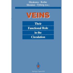 Springer Verlag, Japan Veins : Their Functional Role In The Circulation Springer Verlag, Japan Veins : Their Functional Role In The Circulation