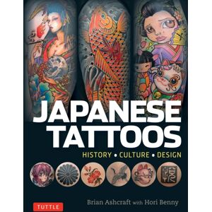 Tuttle Publishing Japanese Tattoos : History * Culture * Design Tuttle Publishing Japanese Tattoos : History * Culture * Design