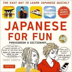 Tuttle Publishing Japanese For Fun Phrasebook & Dictionary : The Easy Way To Learn Japanese Quickly (Audio Included) Tuttle Publishing Japanese For Fun Phrasebook & Dictionary : The Easy Way To Learn Japanese Quickly (Audio Included)