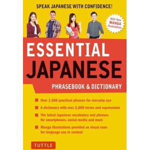 Tuttle Publishing Essential Japanese Phrasebook & Dictionary : Speak Japanese With Confidence! Tuttle Publishing Essential Japanese Phrasebook & Dictionary : Speak Japanese With Confidence!
