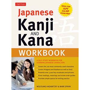 Tuttle Publishing Japanese Kanji And Kana Workbook : A Self-Study Workbook For Learning Japanese Characters Tuttle Publishing Japanese Kanji And Kana Workbook : A Self-Study Workbook For Learning Japanese Characters