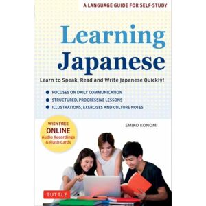Tuttle Publishing Learning Japanese : Learn To Speak, Read And Write Japanese Quickly! (Free Online Audio Recordings & Printable Flash Cards) Tuttle Publishing Learning Japanese : Learn To Speak, Read And Write Japanese Quickly! (Free Online Audio Recordings & Printable Flash Cards)