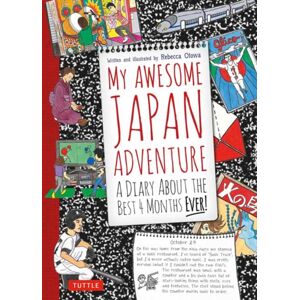 Tuttle Publishing My Awesome Japan Adventure : A Diary About The 4 Months Ever! Tuttle Publishing My Awesome Japan Adventure : A Diary About The 4 Months Ever!