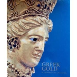 State Hermitage Museum Publications Greek Gold In The Hermitage Collection : Antique Jewellery From The Northern Black Sea Coast State Hermitage Museum Publications Greek Gold In The Hermitage Collection : Antique Jewellery From The Northern Black Sea Coast