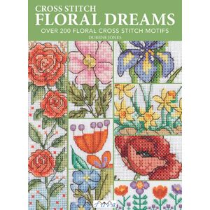 Tuva Publishing Cross Stitch Floral Dreams : Over 200 Floral Cross Stitch Motifs Tuva Publishing Cross Stitch Floral Dreams : Over 200 Floral Cross Stitch Motifs