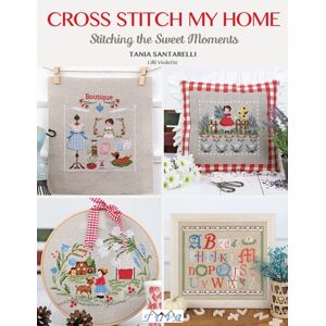 Tuva Publishing Cross Stitch My Home : Stitching The Sweet Moments Tuva Publishing Cross Stitch My Home : Stitching The Sweet Moments