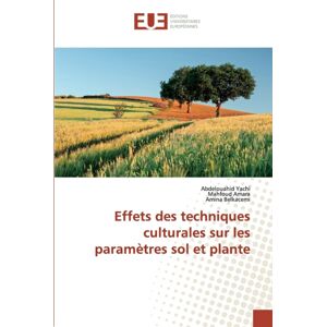 Editions Universitaires Europeennes Effets Des Techniques Culturales Sur Les Parametres Sol Et Plante Editions Universitaires Europeennes Effets Des Techniques Culturales Sur Les Parametres Sol Et Plante