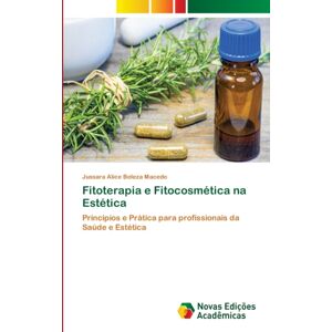 Novas Edicoes Academicas Fitoterapia E Fitocosmetica Na Estetica Novas Edicoes Academicas Fitoterapia E Fitocosmetica Na Estetica