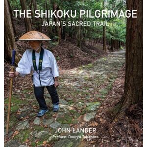 River Books The Shikoku Pilgrimage : Japan'S Sacred Trail River Books The Shikoku Pilgrimage : Japan'S Sacred Trail