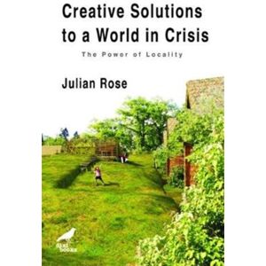 Dixi Books Publishing OOD Creative Solutions To A World In Crisis : The Power Of Locality Dixi Books Publishing OOD Creative Solutions To A World In Crisis : The Power Of Locality