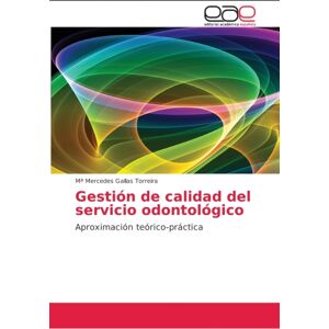 Editorial Academica Espanola Gestion De Calidad Del Servicio Odontologico Editorial Academica Espanola Gestion De Calidad Del Servicio Odontologico