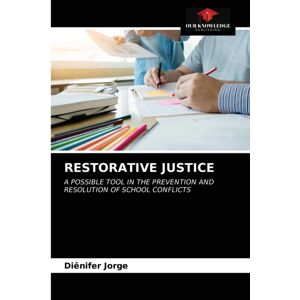 Our Knowledge Publishing Restorative Justice Our Knowledge Publishing Restorative Justice