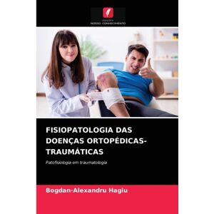 Edicoes Nosso Conhecimento Fisiopatologia Das Doencas Ortopedicas-Traumaticas Edicoes Nosso Conhecimento Fisiopatologia Das Doencas Ortopedicas-Traumaticas