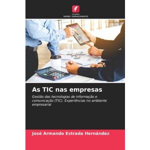 Edicoes Nosso Conhecimento As Tic Nas Empresas Edicoes Nosso Conhecimento As Tic Nas Empresas