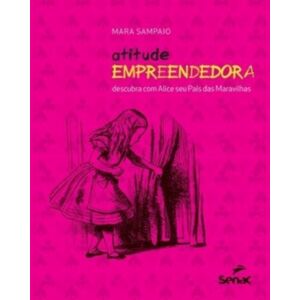 Editora Senac Sao Paulo Atitude Empreendedora : Descubra Com Alice Seu Pais Editora Senac Sao Paulo Atitude Empreendedora : Descubra Com Alice Seu Pais