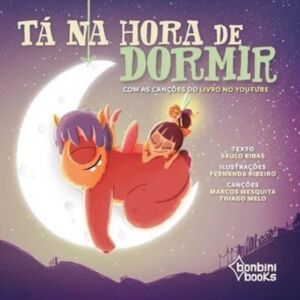 Bonbini Books Ta Na Hora De Dormir Bonbini Books Ta Na Hora De Dormir