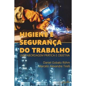 Rima Editora Higiene E Seguranca Do Trabalho : Uma Abordagem Pratica E Objetiva Rima Editora Higiene E Seguranca Do Trabalho : Uma Abordagem Pratica E Objetiva