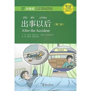 Peking University Press After The Accident - Chinese Breeze Graded Reader, Level 2: 500 Word Level Peking University Press After The Accident - Chinese Breeze Graded Reader, Level 2: 500 Word Level