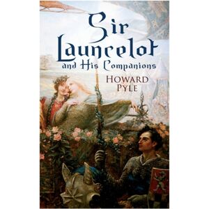 e-artnow Sir Launcelot And His Companions : Arthurian Legends & Myths Of The Greatest Knight Of The Round Table e-artnow Sir Launcelot And His Companions : Arthurian Legends & Myths Of The Greatest Knight Of The Round Table