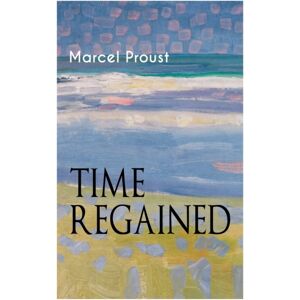 e-artnow Time Regained : Metaphysical Novel - Coming To A Full Circle (In Search Of Lost Time) e-artnow Time Regained : Metaphysical Novel - Coming To A Full Circle (In Search Of Lost Time)