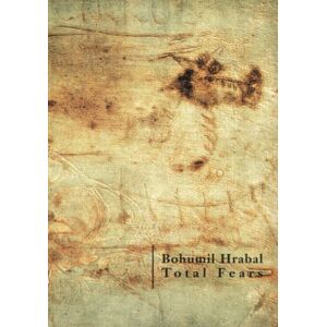 Twisted Spoon Press Total Fears : Selected Letters To Dubenka Twisted Spoon Press Total Fears : Selected Letters To Dubenka