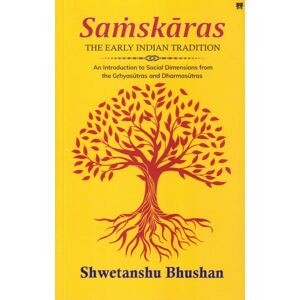 Motilal Banarsidass Publications Samskaras : The Early Indian Tradition Motilal Banarsidass Publications Samskaras : The Early Indian Tradition