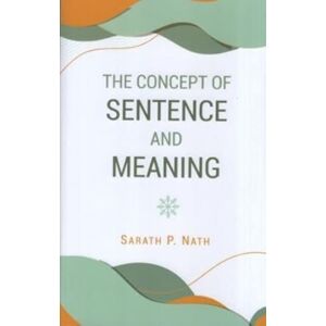 D.K. Print World Ltd The Concept Of Sentence And Meaning D.K. Print World Ltd The Concept Of Sentence And Meaning