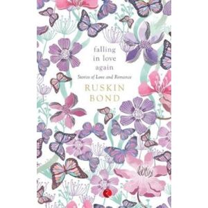 Rupa Publications India Pvt. Ltd Falling In Love Again Rupa Publications India Pvt. Ltd Falling In Love Again
