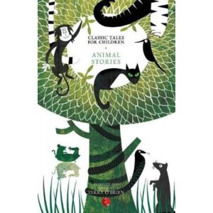 Rupa Publications India Pvt. Ltd Classic Tales For Children : Animal Stories Rupa Publications India Pvt. Ltd Classic Tales For Children : Animal Stories