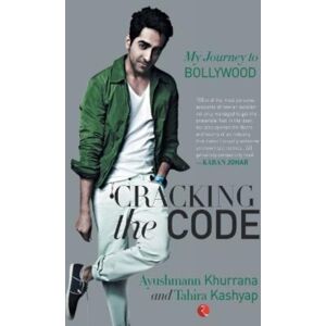 Rupa Publications India Pvt. Ltd Cracking The Code : My Journey In Bollywood Rupa Publications India Pvt. Ltd Cracking The Code : My Journey In Bollywood