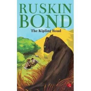 Rupa Publications India Pvt. Ltd The Kipling Road Rupa Publications India Pvt. Ltd The Kipling Road