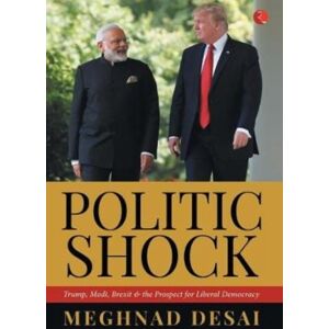 Rupa Publications India Pvt. Ltd Politicshock : Trump, Modi, Brexit And The Prospect For Liberal Democracy Rupa Publications India Pvt. Ltd Politicshock : Trump, Modi, Brexit And The Prospect For Liberal Democracy