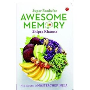 Rupa Publications India Pvt. Ltd Super Foods For Awesome Memory Rupa Publications India Pvt. Ltd Super Foods For Awesome Memory