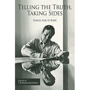 Tulika Books Telling The Truth, Taking Sides – Essays For N. Ram Tulika Books Telling The Truth, Taking Sides – Essays For N. Ram