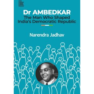 Konark Publishers Pvt.Ltd Dr Ambedkar : The Man Who Shaped India’s Democratic Republic Konark Publishers Pvt.Ltd Dr Ambedkar : The Man Who Shaped India’s Democratic Republic