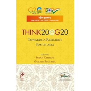 Pentagon Press Think20@g20 : Towards A Resilient South Asia Pentagon Press Think20@g20 : Towards A Resilient South Asia